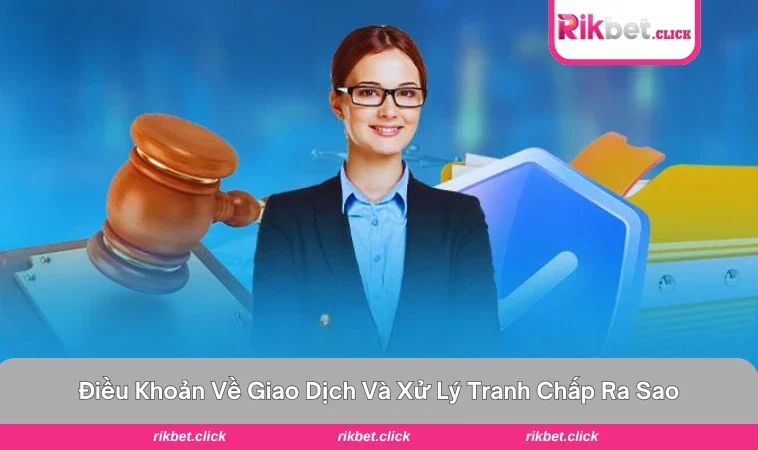 Trung tâm hỗ trợ khách hàng và giải quyết khiếu nại của rikbet